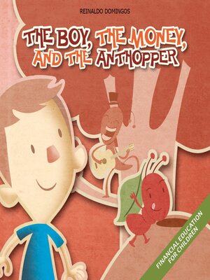 cover image of The Boy,The Money and the Anthopper